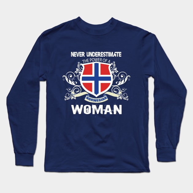 NEVER UNDERESTIMATE THE POWER OF A NORWEGIAN WOMAN Long Sleeve T-Shirt by savy